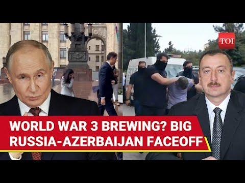 Preview Tensions Flare Between Russia and Azerbaijan Over Detentions and Accusations
