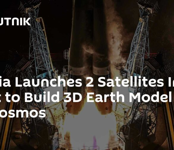 Russia Launches Two Aist-2T Satellites for 3D Earth Modeling