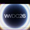 Apple Sets WWDC 2026 Date: iOS 27, macOS 27, and AI-Powered Siri Anticipated
